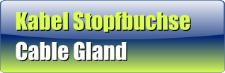 Kabel Stopfbuchse