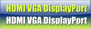 HDMI VGA DisplayPort